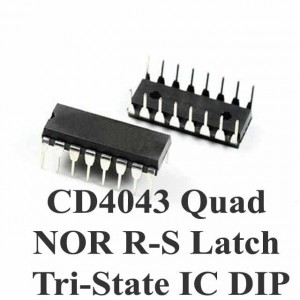 CD4043 Quad NOR R-S Latch Tri State DIP IC CD4043 Quad NOR R-S Latch Tri State DIP IC