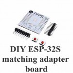 DIY ESP 32S Matching Adapter Board