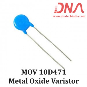 MOV 10D471 Metal Oxide Varistor MOV 10D471 Metal Oxide Varistor