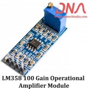 LM358 100 GAIN OPERATIONAL AMPLIFIER MODULE LM358 100 GAIN OPERATIONAL AMPLIFIER MODULE